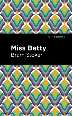 Miss Betty 1513132830 Book Cover