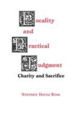 Locality and Practical Judgment: Charity and Sa... 0823215563 Book Cover