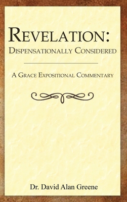Revelation: Dispensationally Considered 196843416X Book Cover