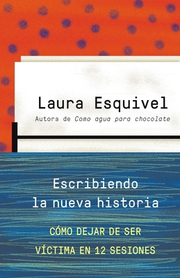 Escribiendo La Nueva Historia / Rewriting Histo... [Spanish] 0804171246 Book Cover