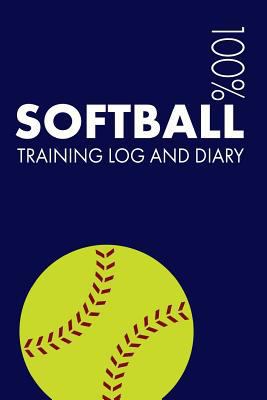 Softball Training Log and Diary: Training Journ... 1729824048 Book Cover