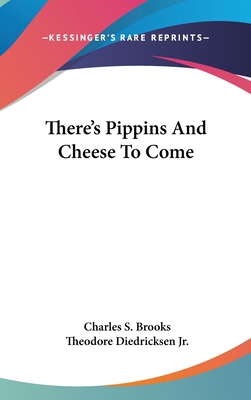 There's Pippins And Cheese To Come 0548421587 Book Cover