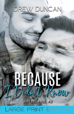Because I Didn't Know [Large Print] 1915298148 Book Cover