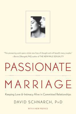 Passionate Marriage: Love, Sex, and Intimacy in... 0393334279 Book Cover