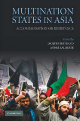 Multination States in Asia: Accommodation or Re... 0511750757 Book Cover