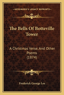 The Bells Of Botteville Tower: A Christmas Vers... 1165532697 Book Cover