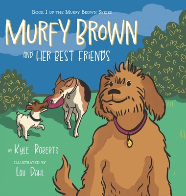 Murfy Brown and Her Best Friends 1038306914 Book Cover