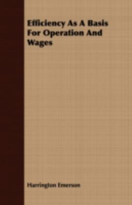 Efficiency as a Basis for Operation and Wages 1409702057 Book Cover
