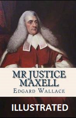 Mr Justice Maxell Illustrated B08Q9W9PY4 Book Cover