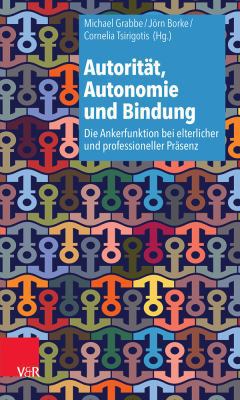 Autoritat, Autonomie Und Bindung: Die Ankerfunk... [German] 3525462697 Book Cover
