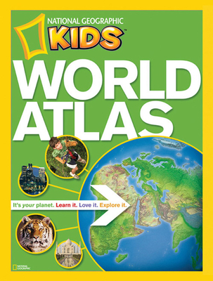 NG Kids World Atlas (National Geographic Kids W... B0095H3286 Book Cover