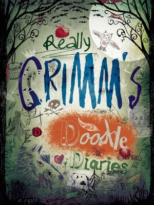 Really Grimm's Doodle Diaries 1626862532 Book Cover