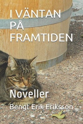 I Väntan På Framtiden: Noveller [Swedish] B08QFBMY5L Book Cover