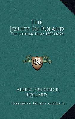 The Jesuits In Poland: The Lothian Essay, 1892 ... 1169126375 Book Cover