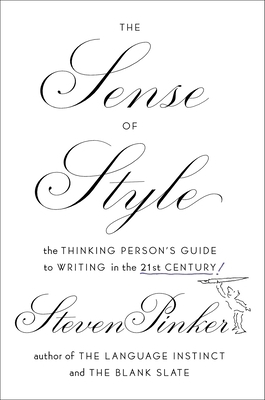 The Sense of Style: The Thinking Person's Guide... 0670025852 Book Cover