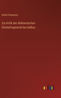 Zur Kritik der Altlateinischen Dichterfragmente... [German] 3368027913 Book Cover