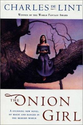 The Onion Girl (Newford) 0312873972 Book Cover