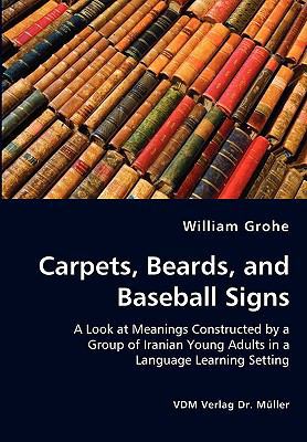 Carpets, Beards, and Baseball Signs 3836437643 Book Cover