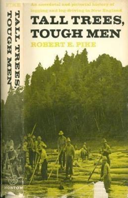 Tall Trees, Tough Men 0393073513 Book Cover