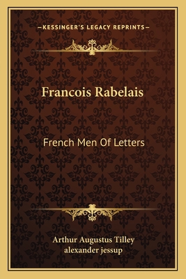 Francois Rabelais: French Men Of Letters 1163111600 Book Cover