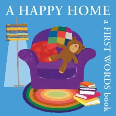 A Happy Home: A First Words Book 1906250057 Book Cover