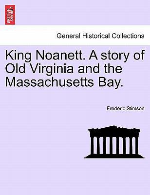 King Noanett. a Story of Old Virginia and the M... 124123048X Book Cover