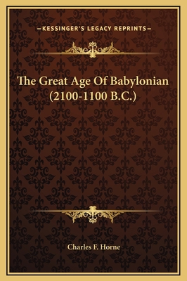 The Great Age Of Babylonian (2100-1100 B.C.) 1169307361 Book Cover