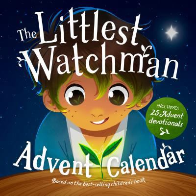 The Littlest Watchman - Advent Calendar: Includ... 1784982679 Book Cover