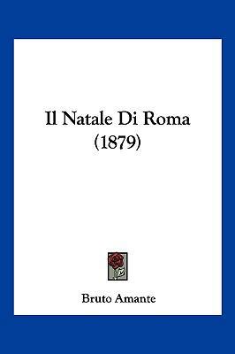 Il Natale Di Roma (1879) [Italian] 1161205241 Book Cover