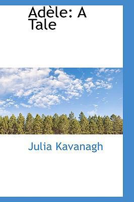 Adele: A Tale 1110200153 Book Cover