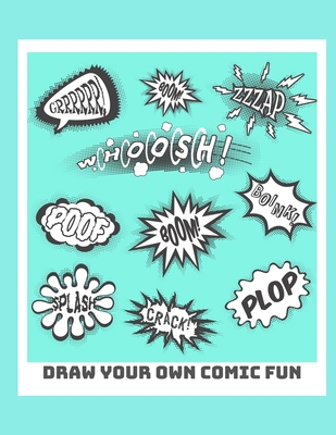 Draw Your Own Comic Fun: Create Your Own Comic ... 169544809X Book Cover