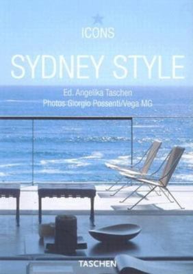 Sydney Style: Exteriors, Interiors, Details 3822832294 Book Cover