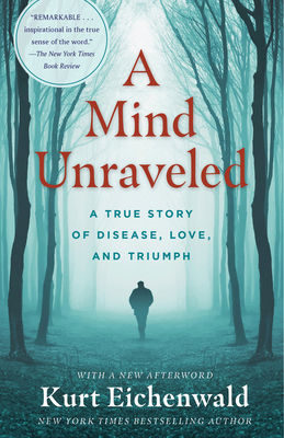 A Mind Unraveled: A True Story of Disease, Love... 0399593640 Book Cover
