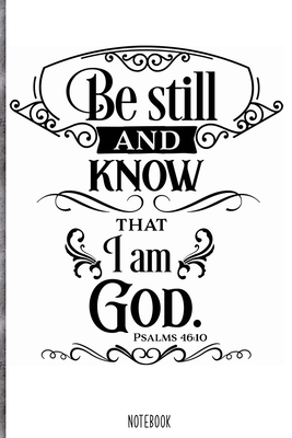 Paperback Be still and know that i am god Notebook: Blank Composition Book, Bible,Christian journal,faith Notebook: Lined Notebook / Journal Gift, 110 Pages, 6x9, Soft Cover, Matte Finish Book