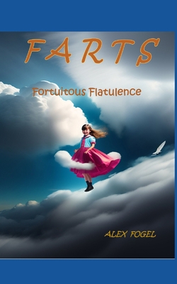 Farts: Fortuitous Flatulation B0CQYN95PZ Book Cover
