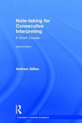 Note-Taking for Consecutive Interpreting: A Sho... 1138123196 Book Cover