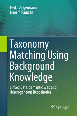 Taxonomy Matching Using Background Knowledge: L... 3319722085 Book Cover