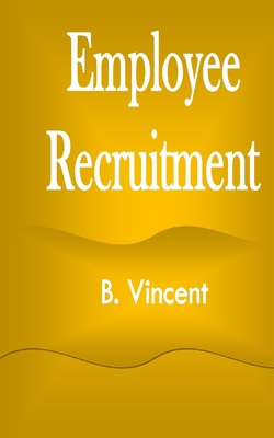 Employee Recruitment 164830401X Book Cover