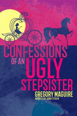 Confessions of an Ugly Stepsister 1419389890 Book Cover
