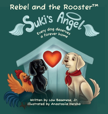 Suki's Angel: Every dog deserves a forever home 1969377208 Book Cover