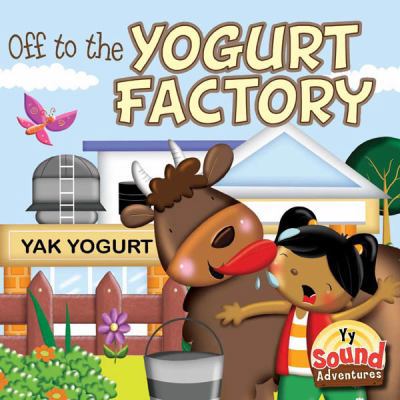 Off to the Yogurt Factory: Phoenetic Sound /Y 1621692582 Book Cover