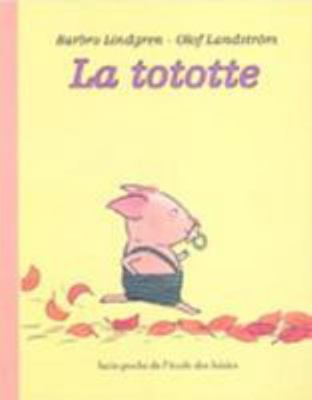 La tototte [French] 2211079067 Book Cover