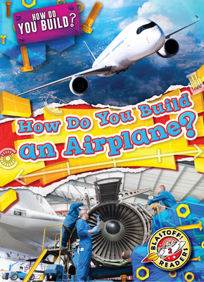 How Do You Build an Airplane?            Book Cover