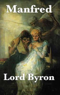 Manfred: A Dramatic Poem of the Byronic Hero 151543253X Book Cover