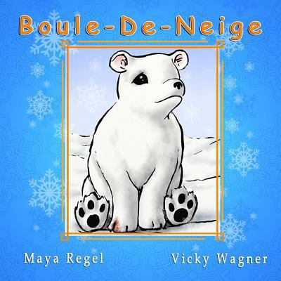 Boule-de-Neige [French] 1502532697 Book Cover