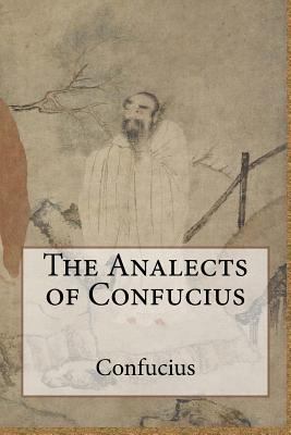 The Analects of Confucius 1499620764 Book Cover