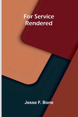 For service rendered 9374121093 Book Cover