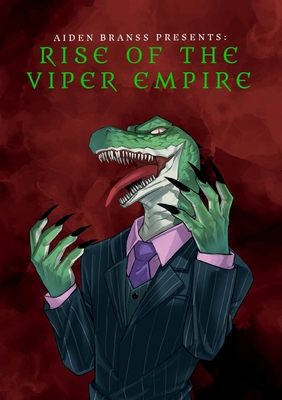 Aiden Branss Presents: Rise of the Viper Empire 1257854372 Book Cover