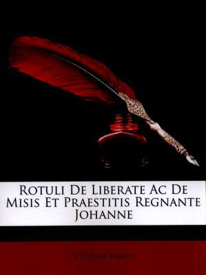 Rotuli de Liberate AC de Misis Et Praestitis Re... [Latin] 1147559554 Book Cover