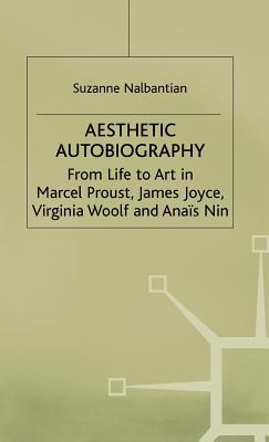 Aesthetic Autobiography: From Life to Art in Ma... 0333460014 Book Cover